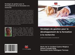 Stratégie de gestion pour le développement de la formation à la recherche - Castro Malpica, Doris de la Caridad; Lozada Roig, Arturo; Rodriguez Terraza, Reynaldo Jesús