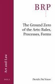 The Ground Zero of the Arts: Rules, Processes, Forms
