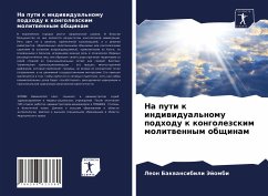 Cover Na puti k indiwidual'nomu podhodu k kongolezskim molitwennym obschinam