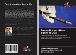 Fumo di sigaretta e danni al DNA - Dolatkhah, Homayun;Somi, Mohammad-Hosein;Fattahi, Ebrahim