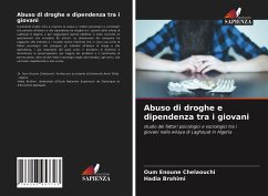 Abuso di droghe e dipendenza tra i giovani - Chelaouchi, Oum Enoune;Brahimi, Hadia