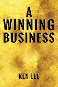 A Winning Business - Lee, Ken