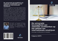 De universele bevoegdheid van nationale rechtbanken op het gebied van internationale misdrijven - KOFFI, Fulgence