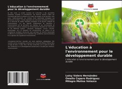 L'éducation à l'environnement pour le développement durable - Valero Hernández, Loisy;Cepero Rodriguez, Omelio;Molina Velazco, Milagro