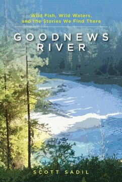 Goodnews River - Sadil, Scott