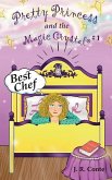 Pretty Princess and the Magic Crystal #1: Best Chef - full color edition