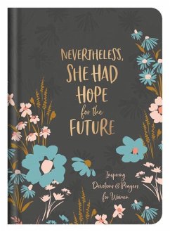 Nevertheless, She Had Hope for the Future: Inspiring Devotions and Prayers for Women - Quesenberry, Valorie