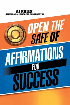 Open the Safe of Affirmations for Success - Rolls, Aj