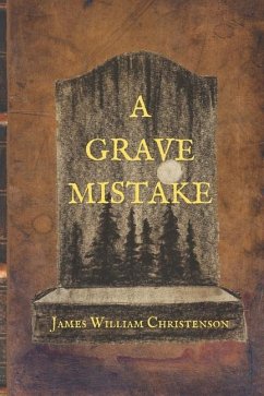 A Grave Mistake - Christenson, James William