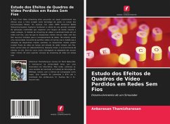 Estudo dos Efeitos de Quadros de Vídeo Perdidos em Redes Sem Fios - Thamizharasan, Anbarasan;Ogunkanmi, Dotun