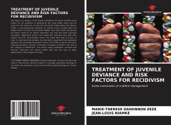 TREATMENT OF JUVENILE DEVIANCE AND RISK FACTORS FOR RECIDIVISM - Zeze, Marie-Therese Dahonnon; Niamke, Jean-Louis