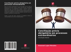 Conciliação prévia obrigatória em processos extraordinários - Lujan Morales, Emanuel