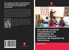 Um estudo seminal: Transferência de Habilidades de Alfabetização em Falantes de Espanhol do Património - Muñoz, Joél