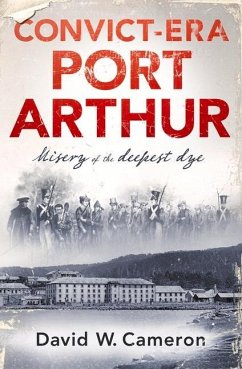 Convict-Era Port Arthur - Cameron, David W.