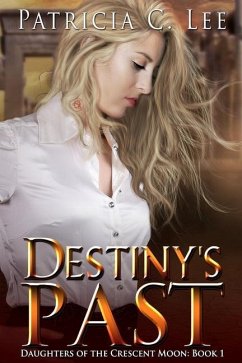 Destiny's Past - Lee, Patricia C.