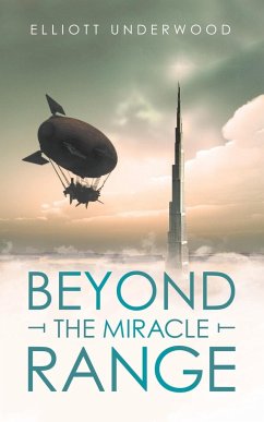 Beyond the Miracle Range - Underwood, Elliott