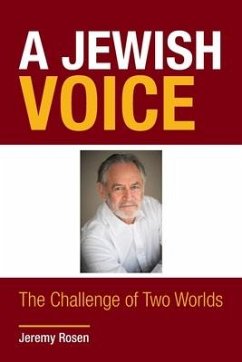 A Jewish Voice: The Challenge of Two Worlds - Rosen, Jeremy