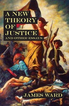 A New Theory of Justice and Other Essays - Ward, James