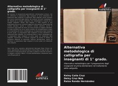 Alternativa metodologica di calligrafia per insegnanti di 1° grado. - Caña Cruz, Keiny; Cruz Noa, Deisy; Ronda Hernández, Raiza