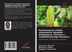 Porównawcze efekty stosowania odpadów drobiowych, biocharu i modyfikowanego biocharu - Aderemi, Adeniyi M.; Elesho, Richard O.; Odetoyinbo, Ayodeji P.