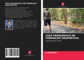 GUIA PEDAGÓGICO DE FORMAÇÃO DESPORTIVA