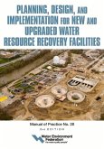 Planning, Design and Implementation for New and Upgraded Water Resource Recovery Facilities, 2nd Edition, Mop 28