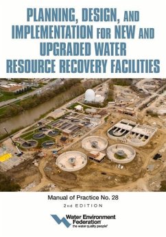 Planning, Design and Implementation for New and Upgraded Water Resource Recovery Facilities, 2nd Edition, Mop 28 - Federation, Water Environment