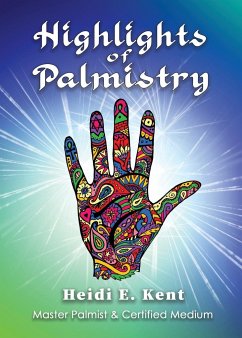 Highlights of Palmistry - Kent, Heidi
