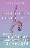 Embodied Confidence: 30 Days of Radical Mindset Shifts for Gymnasts
