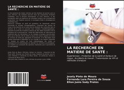 LA RECHERCHE EN MATIÈRE DE SANTÉ : - Pinto de Moura, Josely; Pereira de Souza, Fernanda Lara; Sady Prates, Elton Junio