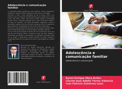 Adolescência e comunicação familiar - Mora Avilez, Byron Enrique;Torres Valencia, Lincoln José Adolfo;Gutiérrez León, Iván Patricio