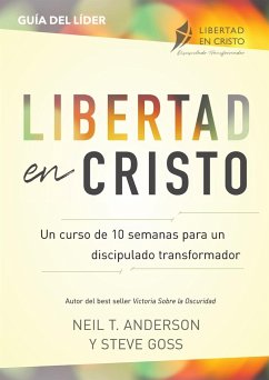 Libertad en Cristo - Anderson, Neil T; Goss, Steve