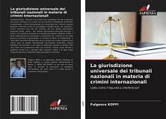 La giurisdizione universale dei tribunali nazionali in materia di crimini internazionali - KOFFI, Fulgence