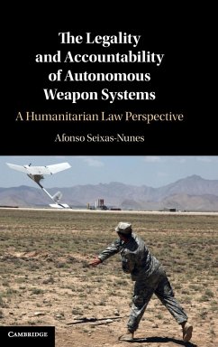 The Legality and Accountability of Autonomous Weapon Systems - Seixas-Nunes, Afonso