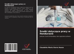 ¿rodki dotycz¿ce pracy w Hondurasie - Sierra Huezo, Claudette Maria