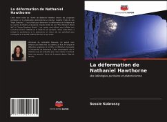 La déformation de Nathaniel Hawthorne - Kobrossy, Sossie