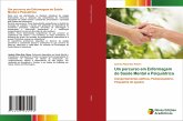 Um percurso em Enfermagem de Saúde Mental e Psiquiátrica Um percurso em Enfermagem de Saúde Mental e Psiquiátrica