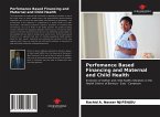 Perfomance Based Financing and Maternal and Child Health