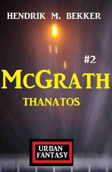 McGrath 2: Thanatos (eBook, ePUB) McGrath 2: Thanatos (eBook, ePUB)