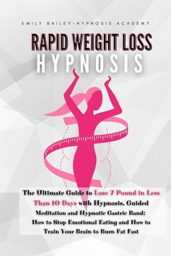 Rapid Weight Loss Hypnosis (eBook, ePUB) - Bailey, Emily