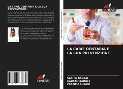 LA CARIE DENTARIA E LA SUA PREVENZIONE - Bengal, Sachin;Badole, Gautam;SHENOI, PRATIMA