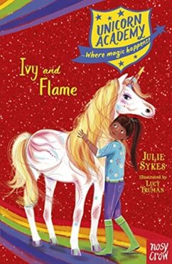 Unicorn Academy: Ivy and Flame - Sykes, Julie