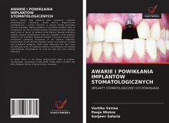 AWARIE I POWIK¿ANIA IMPLANTÓW STOMATOLOGICZNYCH - Verma, Vartika;Mishra, Pooja;Salaria, Sanjeev