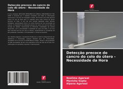 Detecção precoce do cancro do colo do útero - Necessidade da Hora - Agarwal, Neelima;Gupta, Manisha;Agarwal, Alpana