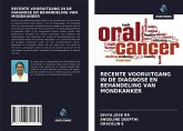 RECENTE VOORUITGANG IN DE DIAGNOSE EN BEHANDELING VAN MONDKANKER