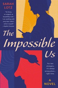 The Impossible Us - Lotz, Sarah