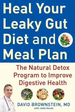 Heal Your Leaky Gut Diet and Food Plan - Brownstein, David