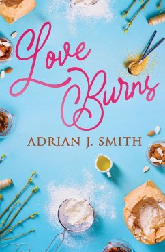 Love Burns - Smith, Adrian J.