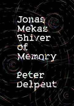Jonas Mekas, Shiver of Memory - Delpeut, Peter