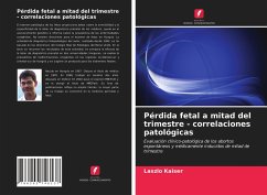 Pérdida fetal a mitad del trimestre - correlaciones patológicas - Kaiser, Laszlo